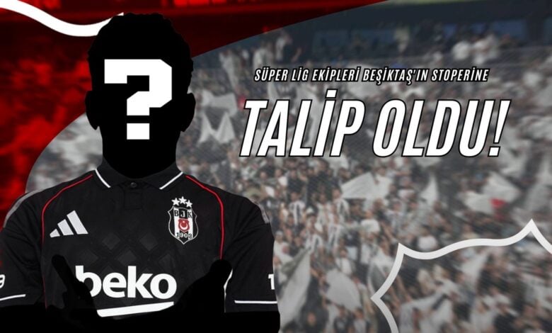 Süper Lig Ekipleri Beşiktaş'ın Stoperine Talip Oldu